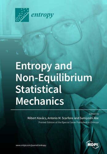 Entropy And Nonequilibrium Statistical Mechanics Rbert Kovcs Antonio M Scarfone Sumiyoshi Abe