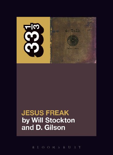 Dc Talks Jesus Freak 33 13 Will Stockton D Gilson
