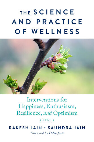 The Science And Practice Of Wellness Rakesh Jain