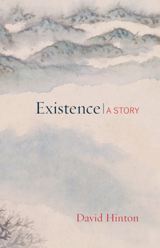 Existence A Story First Edition Hinton David Shitao