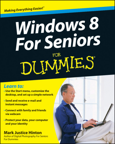 Windows 8 For Seniors For Dummies Hinton Mark Justice