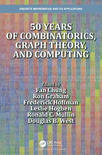 50 Years Of Combinatorics Graph Theory And Computing Discrete Mathematics And Its Applications 1st Edition Fan Chung Editor