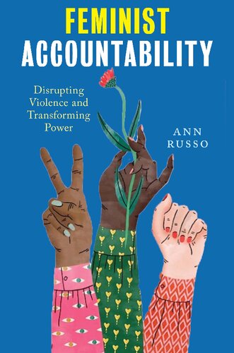 Feminist Accountability Disrupting Violence And Transforming Power Ann Russo