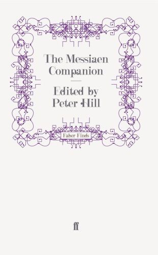 The Messiaen Companion Hill Petermessiaen Olivier