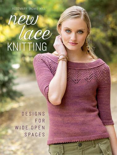 New Lace Knitting Designs For Wide Open Spaces Hill Rosemary