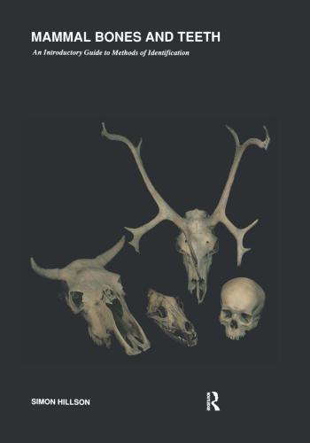 Mammal Bones And Teeth An Introductory Guide To Methods Of Identification Hillson