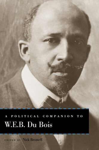 A Political Companion To W E B Du Bois Bromell Nicholas Knowles Editor