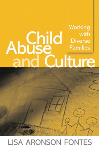Child Abuse And Culture Working With Diverse Families 1st Edition Lisa Aronson Fontes