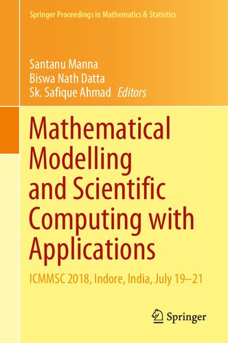 Mathematical Modelling And Scientific Computing With Applications Icmmsc 2018 Indore India July 1921 Springer Proceedings In Mathematics Statistics 308 1st Ed 2020 Santanu Manna Editor