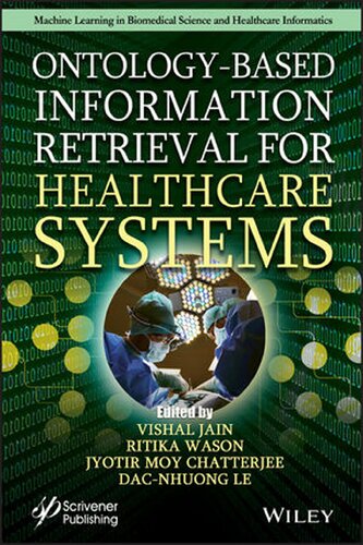 Ontologybased Information Retrieval For Healthcare Systems 1st Edition Vishal Jain