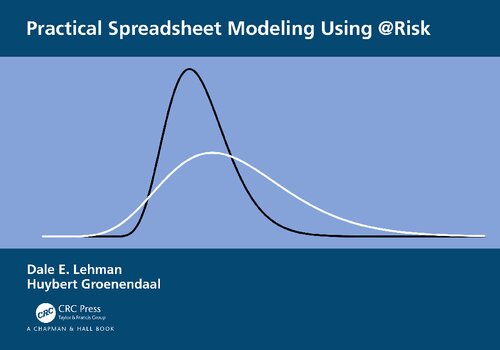 Practical Spreadsheet Modeling Using Risk 1st Edition Dale Lehman
