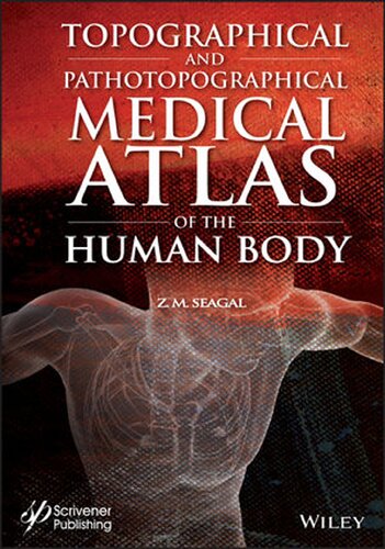 Topographical And Pathotopographical Medical Atlas Of The Human Body 1st Edition Z M Seagal