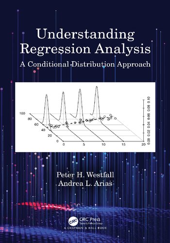 Understanding Regression Analysis A Conditional Distribution Approach 1st Edition Peter H Westfall