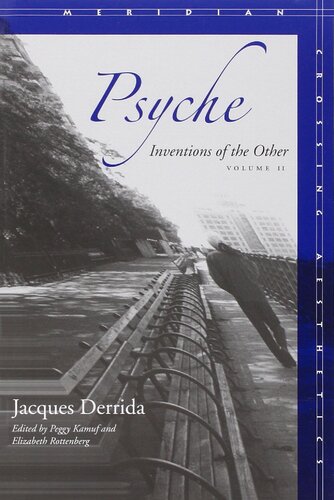 Psyche Inventions Of The Other Volume Ii Meridian Crossing Aesthetics 1st Edition Jacques Derrida