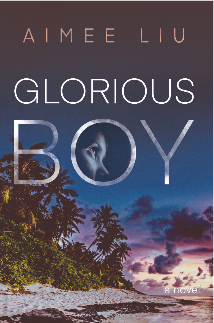 Glorious Boy Aimee Liu