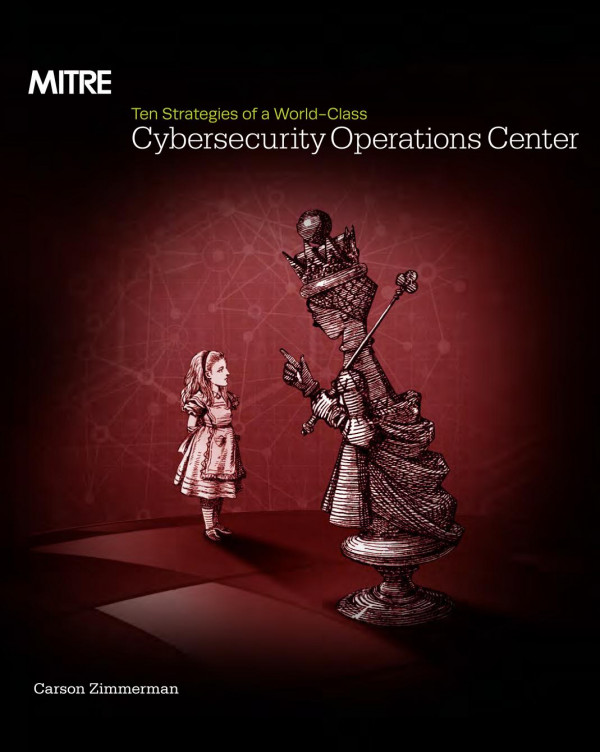Ten Strategies Of A Worldclass Cybersecurity Operations Center Carson Zimmerman