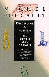 Discipline And Punish The Birth Of The Prison Michel Foucault