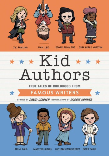 Kid Authors True Tales Of Childhood From Famous Writers David Stabler Doogie Horner