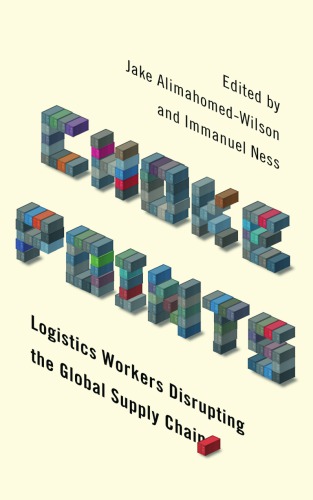 Choke Points Logistics Workers Disrupting The Global Supply Chain Alimahomedwilson
