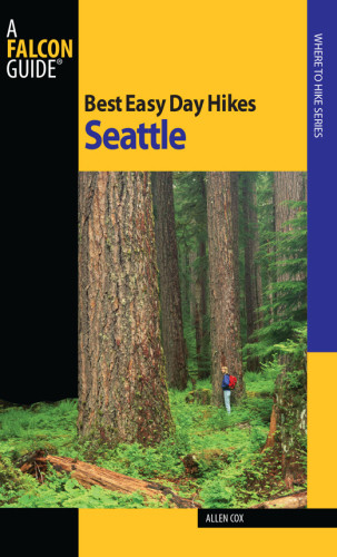 Best Easy Day Hikes Seattle Allen Coxglobe Pequot Press