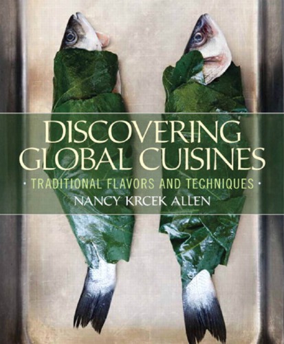 Discovering Global Cuisines Traditional Flavors And Techniques First Edition Allen