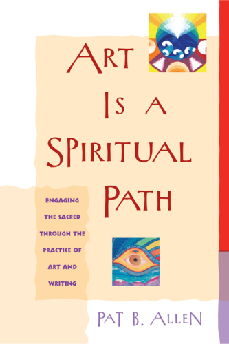 Art Is A Spiritual Path First Edition Allen Pat B