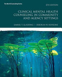 Clinical Mental Health Counseling In Community Agency Settings 5th Ed 5th Edition Samuel T Gladding