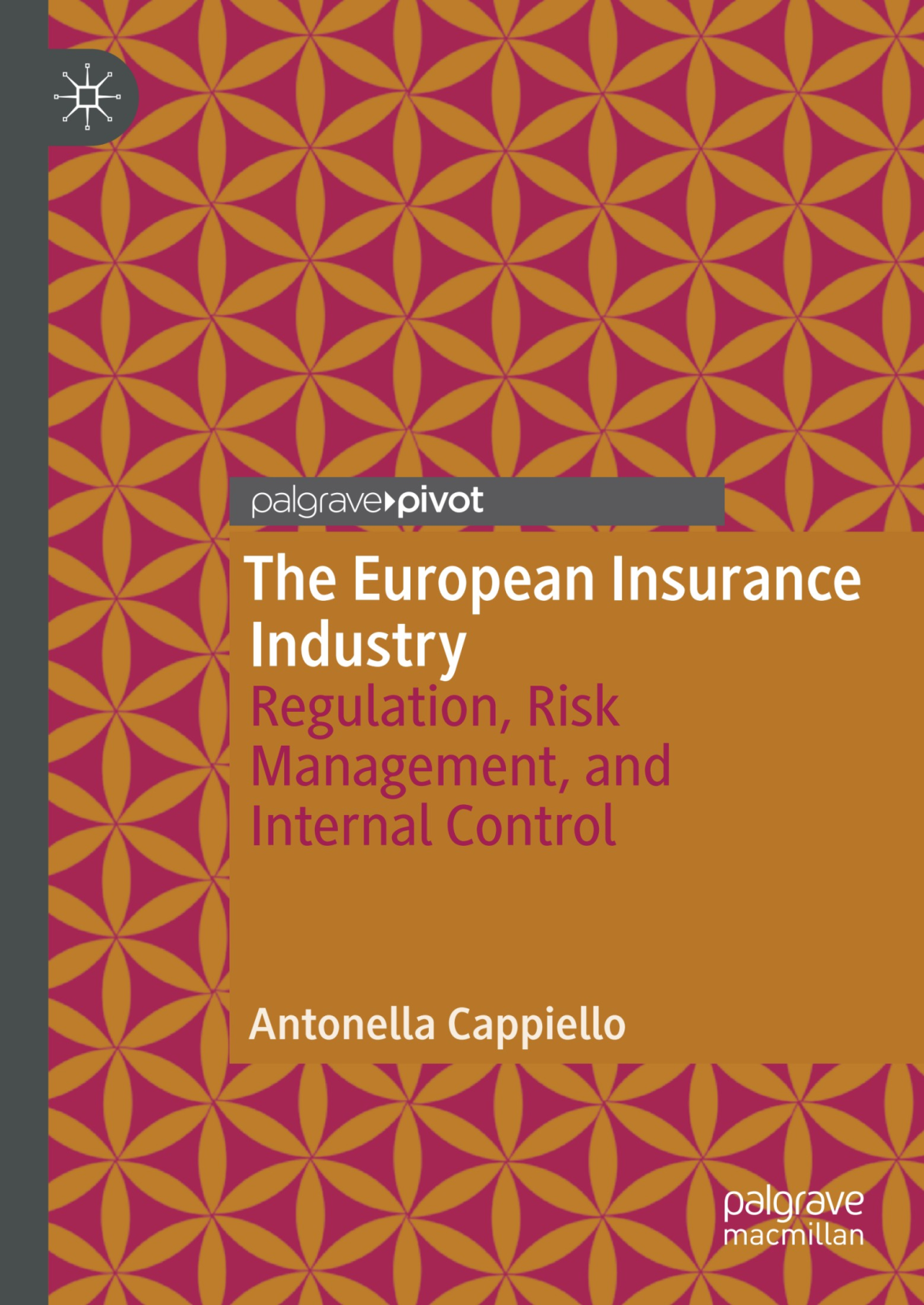 The European Insurance Industry Regulation Risk Management And Internal Control Antonella Cappiello