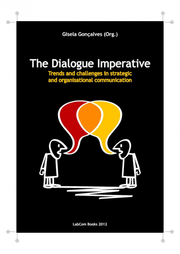 The Dialogue Imperative Trends And Challenges In Strategic And Organisational Communication Gisela Gonalves