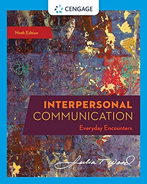 Interpersonal Communication Everyday Encounters 9th Jt Wood