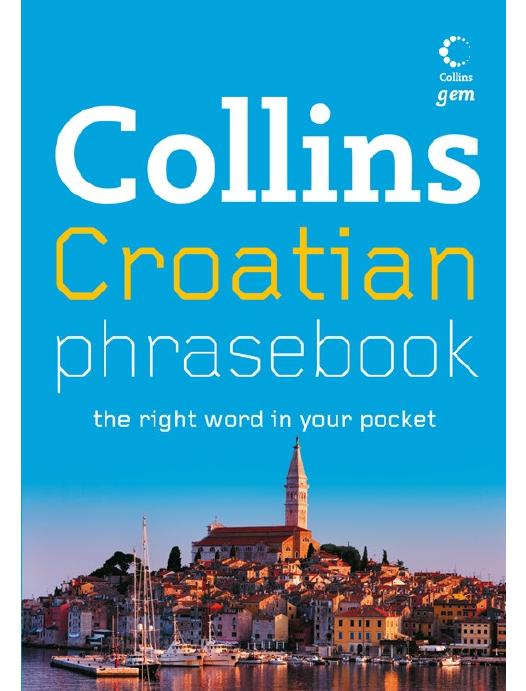 Croatian Phrasebook The Right Word In Your Pocket Collins Collins