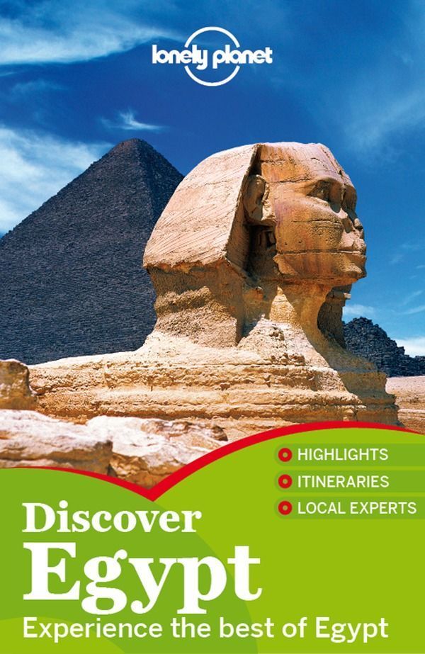 Lonely Planet Discover Egypt Travel Guide Lonely Planet Michael Benanav Jessica Lee Zora Oneill Anthony Sattin Planet