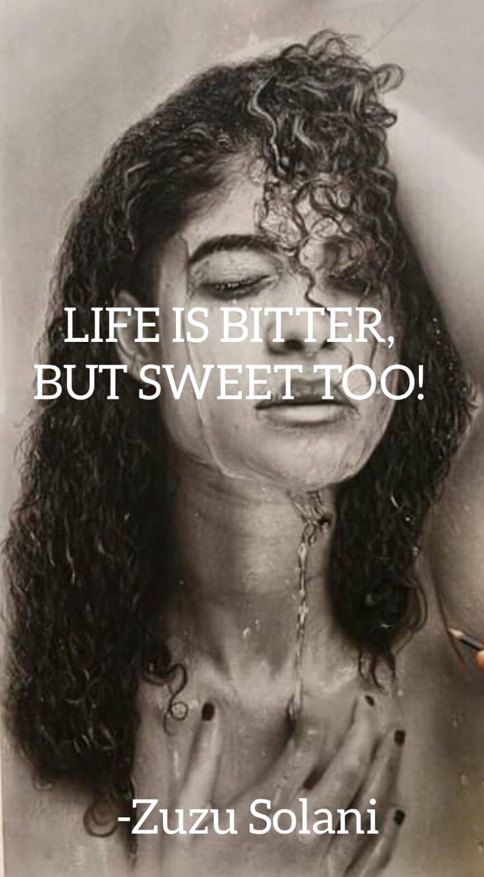 Life Is Bitter But Sweet Too Zuzu Solani