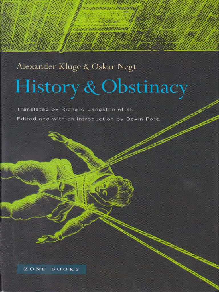 History And Obstinacy Alexander Kluge And Oskar Negt
