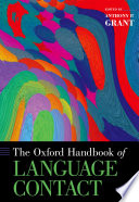 The Oxford Handbook Of Language Contact Anthony P Grant