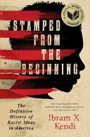 Stamped From The Beginning Ibram X Kendi