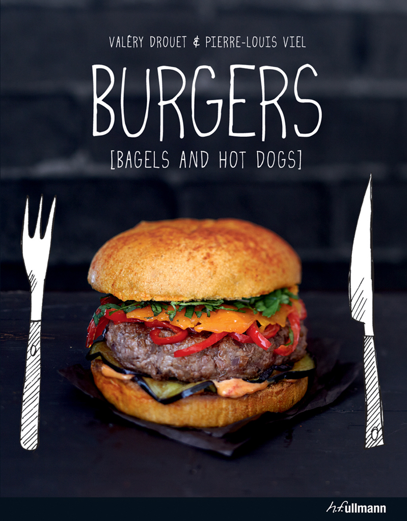 Burgers Bagels And Hot Dogs Valry Drouet Pierrelouis Viel