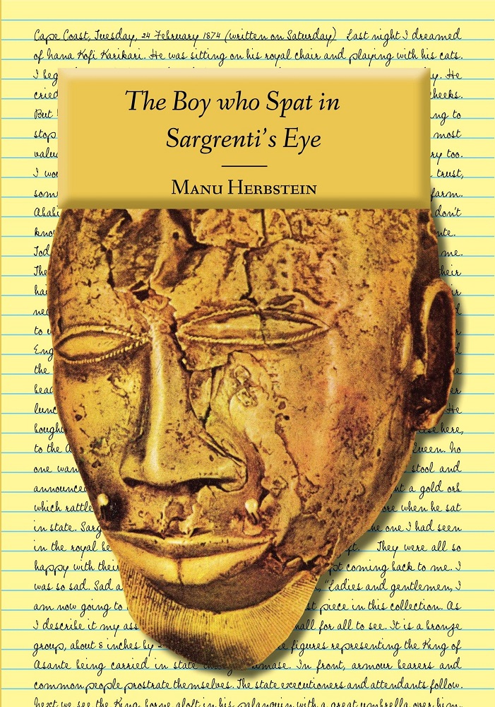 Boy Who Spat In Sargrentis Eye Herbstein Manu Herbstein Manu