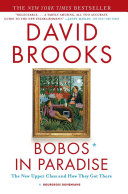 Bobos In Paradise The New Upper Class And How They Got There David Brooks