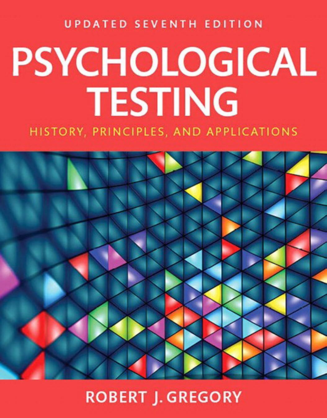 Psychological Testing History Principles And Applications Updated Seventh Edition 7th Edition Robert J Gregory