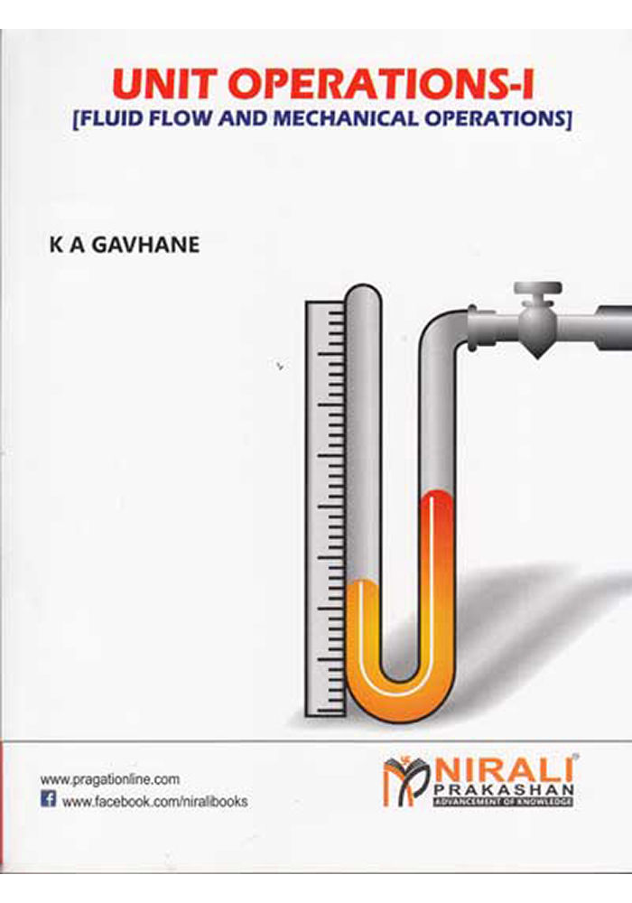 Unit Operations I Fluid Flow And Mechanical Operations 25th Edition K A Gavhane