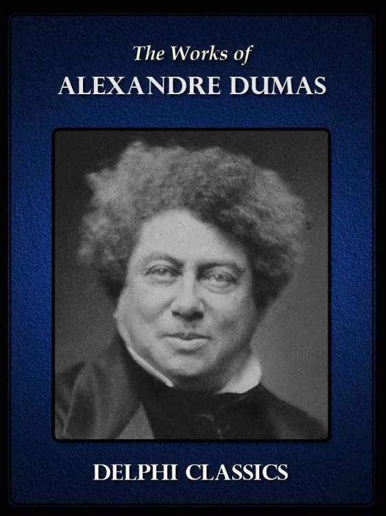 The Works Of Alexandre Dumas Alexandre Dumas