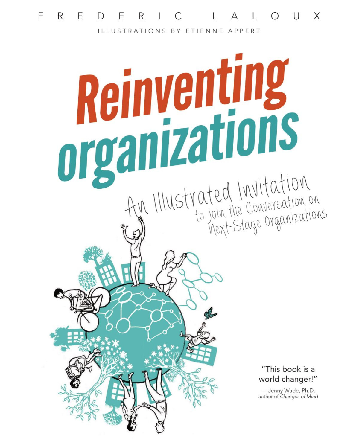 Reinventing Organizations Illustrated Invitation Edition Frederic Laloux