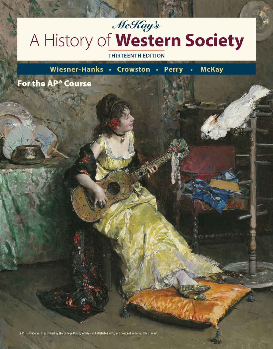 A History Of Western Society Since 1300 For Ap John P Mckay Clare Haru Crowston Merry E Wiesnerhanks Joe Perry Mckay
