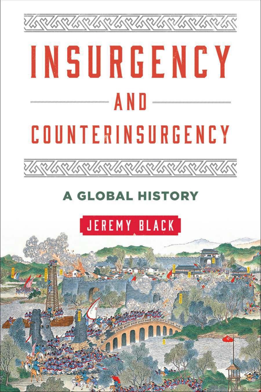 Insurgency And Counterinsurgency A Global History Jeremy Black