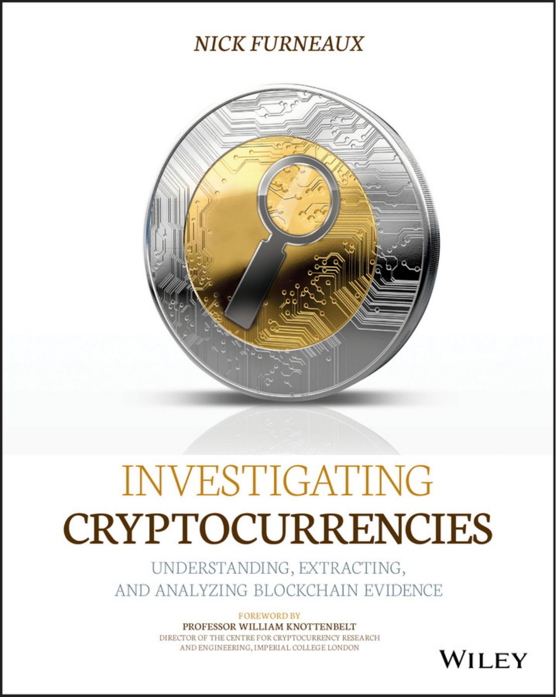 Investigating Cryptocurrencies Nick Furneaux Furneaux Nick