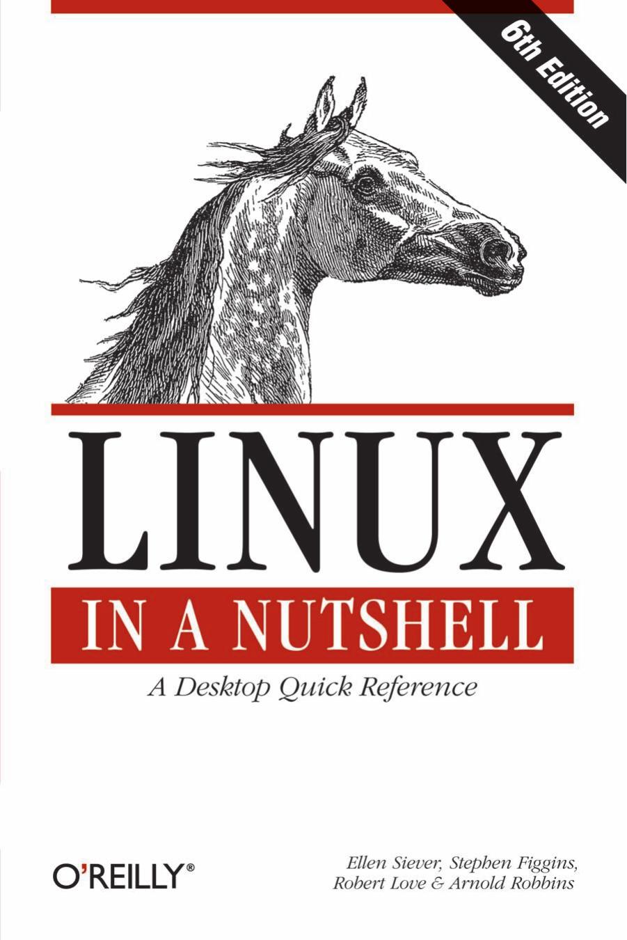 Linux In A Nutshell Ellen Siever Stephen Figgins Robert Love Arnold Robbins Ellen Siever
