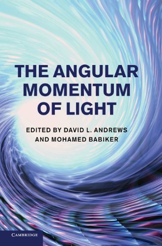 The Angular Momentum Of Light David L Andrews And Mohamed Babiker
