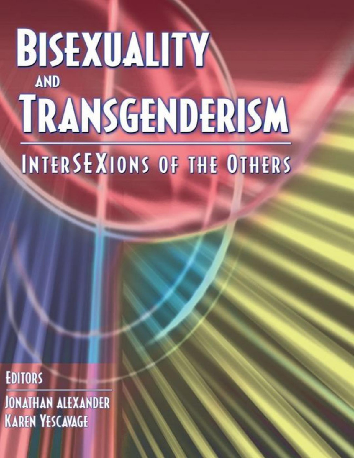 Bisexuality And Transgenderism Intersexions Of The Others Fritz Klein