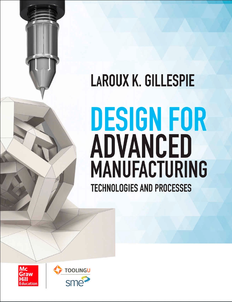 Design For Advanced Manufacturing Technologies And Processes Laroux K Gillespie